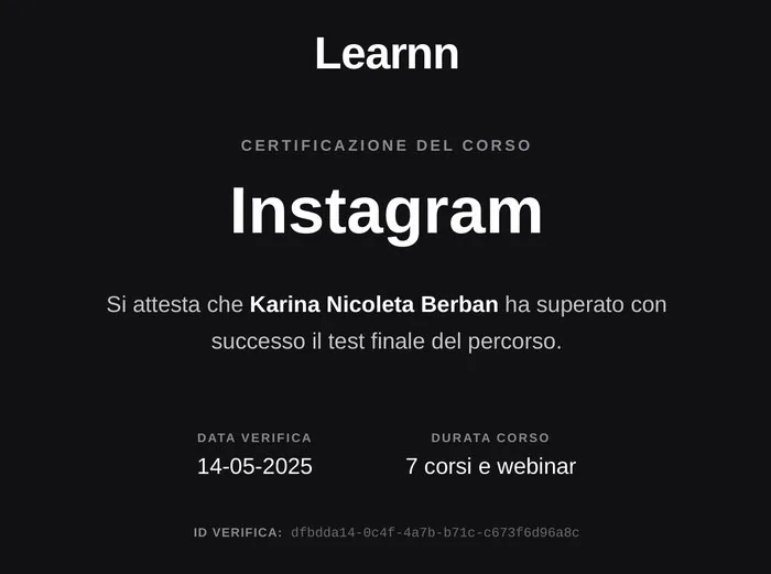 Certificato del corso 'Instagram' di Learnn rilasciato a Karina Nicoleta Berban, 7 corsi e webinar, verificato il 14-05-2025